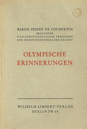 Bild des Verkufers fr Olympische Erinnerungen von Baron Pierre De Coubertin. Begrnder und Lebenslnglicher Ehrenprsident der Olympischen Spiele der Neuzeit. zum Verkauf von Antiquariat Bernhardt