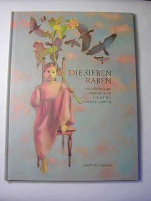 Seller image for Die sieben Raben : ein Mrchen der Brder Grimm for sale by Antiquariat Fuchseck