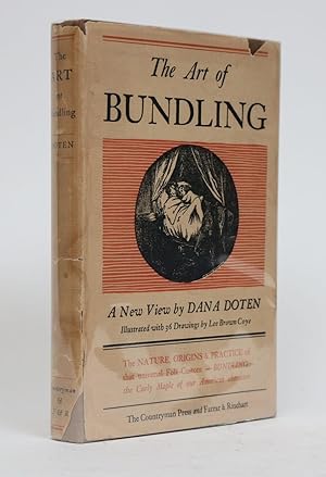 Bild des Verkufers fr The Art of Bundling. Being an Inquiry Into the Nature & Orgins of That Curious But Universal Folk-Custom, with an Exposition of the Rise & Fall of Bundling in the Eastern Part of North America zum Verkauf von Minotavros Books,    ABAC    ILAB