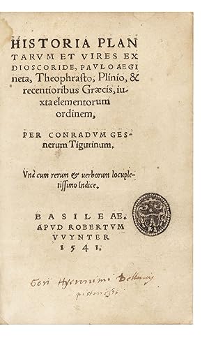 Historia Plantarum et Vires, ex Dioscoride, Paulo Aegineta, Theophrasto, Plinio et recentioribus ...