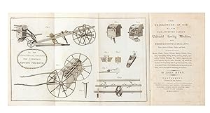 The Description and Use of the new Invented Patent Universal Sowing Machine, for Broad-Casting or...