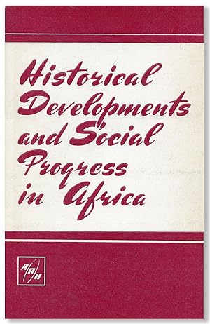 Imagen del vendedor de Historical Developments and Social Progress in Africa a la venta por Lorne Bair Rare Books, ABAA
