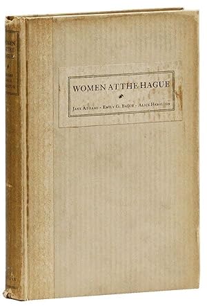 Image du vendeur pour Women at the Hague: The International Congress of Women and Its Results mis en vente par Lorne Bair Rare Books, ABAA