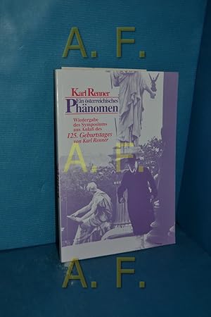 Immagine del venditore per Karl Renner - ein sterreichisches Phnomen : Wiedergabe des Symposiums aus Anla des 125. Geburtstages von Karl Renner veranst. von der Volkshochschule Wien-Brigittenau gemeinsam mit dem Verein Dr. Karl-Renner-Gedenksttte. Hrsg.: sterreichisches Gesellschafts- und Wirtschaftsmuseums venduto da Antiquarische Fundgrube e.U.