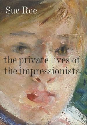 Immagine del venditore per The Private Lives Of The Impressionsits venduto da Kenneth A. Himber