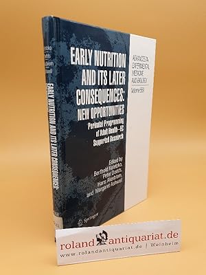 Seller image for Early Nutrition and its Later Consequences: New Opportunities: Perinatal Programming of Adult Health - EC Supported Research (Advances in Experimental Medicine and Biology, Band 569) / ed. by Koletzko / Dodds / Akeblom / Ashwell for sale by Roland Antiquariat UG haftungsbeschrnkt