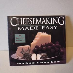 Seller image for Cheesemaking Made Easy: 60 Delicious Varieties for sale by Old Scrolls Book Shop