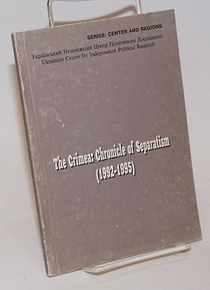 The Crimea: Chronicle of Separatism (1992-1995)
