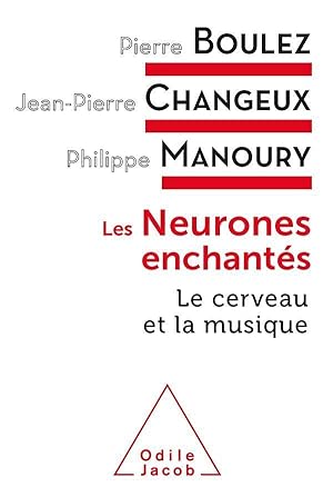 Imagen del vendedor de les neurones enchants : le cerveau et la musique a la venta por Chapitre.com : livres et presse ancienne