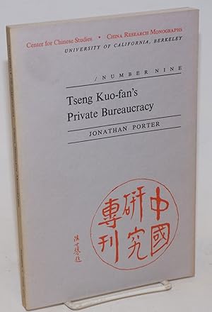 Tseng Kuo-Fan's Private Bureaucracy
