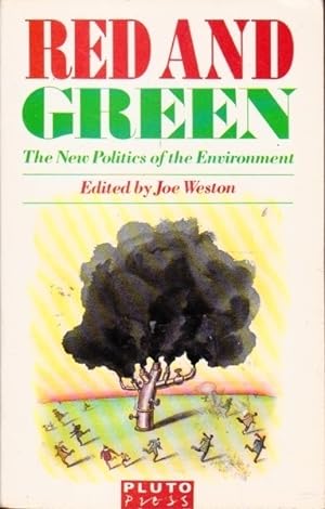 Red and Green: A New Politics of the Environment