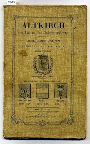Bild des Verkufers fr Altkirch im Laufe der Jahrhunderte. Historische Notizen mit Fhrer in und um Altkirch. zum Verkauf von Antiquariat  Braun