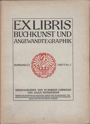 Bild des Verkufers fr Exlibris, Buchkunst und angewandte Graphik. Jahrgang 23. Heft 2. [angebunden:] Mitteilungen des Vereins fr Exlibriskunst & Gebrauchsgraphik zu Berlin. 7. Jahrgang. Heft 2. Verlegt im Auftrage des Deutschen Vereins fr Exlibriskunst und Gebrauchsgraphik von der Heinrichshofenschen Buchhandlung in Magdeburg. zum Verkauf von Antiquariat  Braun