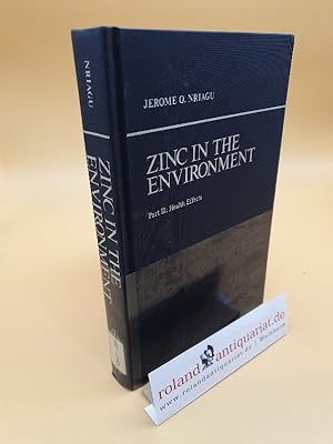 Bild des Verkufers fr Zinc in the Environment: Health Effects Pt. 2 (Environmental Science and Technology Series) zum Verkauf von Roland Antiquariat UG haftungsbeschrnkt