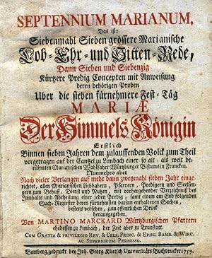 Septennium marianum, Das ist: Siebenmahl Sieben grössere marianische Lob- Ehr- und Sitten-Rede, D...