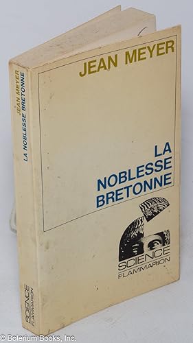 La Noblesse Bretonne au XVIIIe Siecle