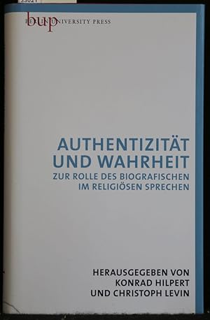 Seller image for Authentizitt und Wahrheit. Zur Rolle des Biografischen im religisen Sprechen. for sale by Antiquariat  Braun