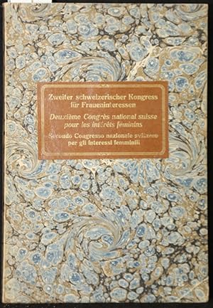 Immagine del venditore per Bericht ber den zweiten Schweizerischen Kongress fr Fraueninteressen, Bern, 2.-6. Oktober 1921. Actes du deuxime [2.] Congrs National Suisse des Intrets Fminins, Berne, 2-6 Octobre 1921. Rapporto del secondo [2.] Congresso Nazionale Svizzero per Gli Interessi Femminili, Berna, 2-6 Ottobre 1921. venduto da Antiquariat  Braun