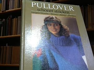 Seller image for Pullover schner stricken: Designer Modelle, Westen, Jacken, TGrachten for sale by BuchKaffee Vividus e.K.