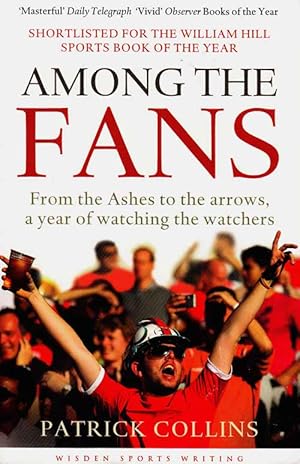 Among the Fans. From the Ashes to the arrows, a year of watching the watchers