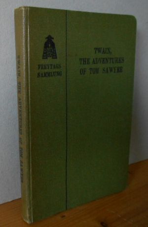 The Adventures of Tom Sawyer. I. Theil: Einleitung und Text, II.Theil: Anmerkungen und Wörterverz...