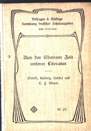 Immagine del venditore per Aus der silbernen Zeit unserer Literatur. Mrike, Ludwig, Hebbel und C.F.Meyer- Sammlung deutscher Schulausgaben, 113.Lieferung venduto da books4less (Versandantiquariat Petra Gros GmbH & Co. KG)