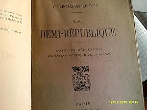 La demi-rublique: notes et rlexions sur l'at politique de la France