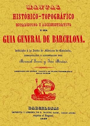 Seller image for GUIA GENERAL DE BARCELONA. MANUAL HISTORICO TOPOGRAFICO for sale by TERAN LIBROS