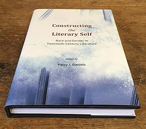 Seller image for Constructing the Literary Self: Intersections of Race and Gender in Twentieth-Century Literature for sale by Scarthin Books ABA, ILAB.