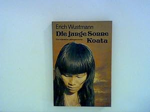 Seller image for Die junge Sonne Koata. Eine indianische Liebesgeschichte for sale by ANTIQUARIAT FRDEBUCH Inh.Michael Simon
