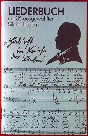 Seller image for Liederbuch mit 35 ausgewhlten Silcherliedern. Friedrich Silcher - Ein Liederbchlein for sale by biblion2