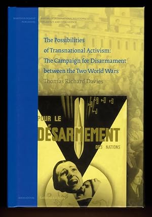 Immagine del venditore per The Possibilities of Transnational Activism: The Campaign for Disarmament between the Two World Wars (History of International Relations, Diplomacy, & Intelligence) venduto da killarneybooks