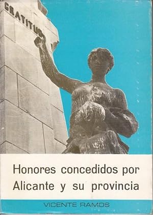 Image du vendeur pour HONORES CONCEDIDOS POR ALICANTE Y SU PROVINCIA mis en vente par Librera Vobiscum