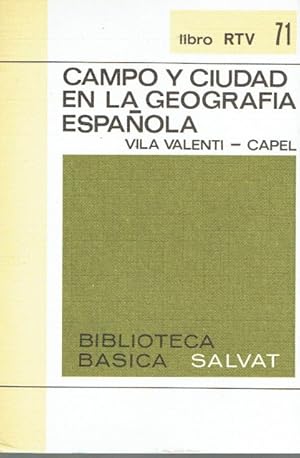 Seller image for CAMPO Y CIUDAD EN LA GEOGRAFIA ESPAOLA. for sale by Librera Vobiscum