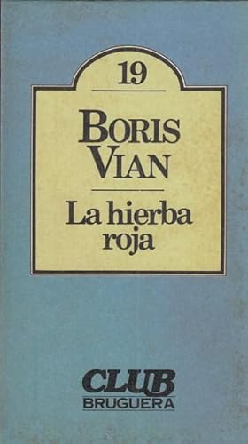 Imagen del vendedor de LA HIERBA ROJA a la venta por Librera Vobiscum