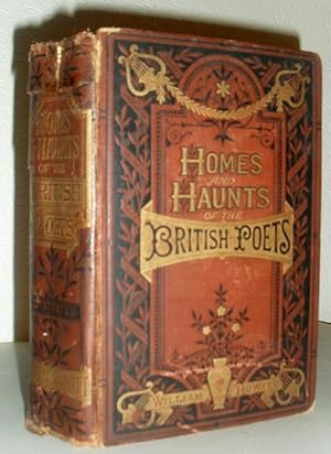 Homes and Haunts of the Most Eminent British Poets