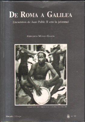Immagine del venditore per DE ROMA A GALILEA.ENCUENTROS DE JUAN PABLO II CON LA JUVENTUD. venduto da Librera Raimundo