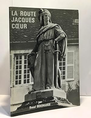 Seller image for La route jacques coeur for sale by crealivres