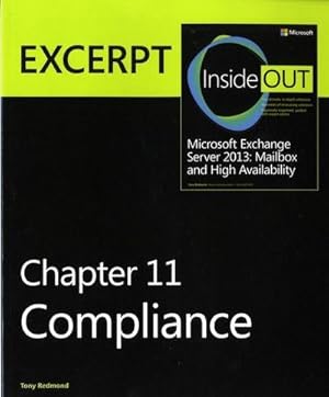 Bild des Verkufers fr Compliance: Excerpt from Microsoft Exchange Server 2013 Inside Out. Chapter 11 (Inside Out (Microsoft)) zum Verkauf von Rheinberg-Buch Andreas Meier eK