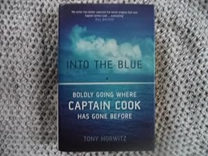 Bild des Verkufers fr Into the Blue : Boldly Going Where Captain Cook Has Gone Before zum Verkauf von Terry Blowfield