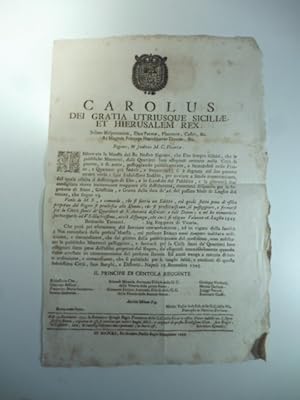 Bild des Verkufers fr Carolus Dei gratia.Informata.che le pubbliche Meretrici, dalli quartieri loro assegnati entrano nella citta' di giorno e di notte, passeggiando pubblicamente.fermandosi nelle piazze.piu' nobili.la gioventu' riceve incitamento alla dissolutezza. zum Verkauf von Coenobium Libreria antiquaria