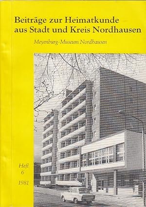 Beiträge zur Heimatkunde aus Stadt und Kreis Nordhausen, Heft 6 1981