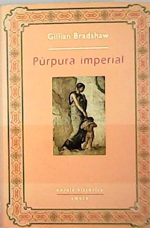 Imagen del vendedor de Prpura imperial. Novela histrica. Traduccin de Diana Trujillo. a la venta por Librera y Editorial Renacimiento, S.A.