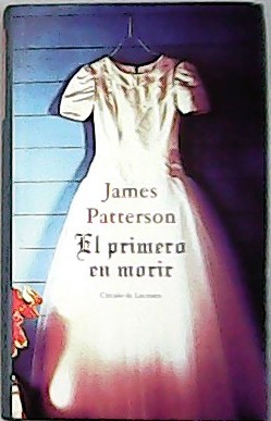 Imagen del vendedor de El primero en morir. Traducción de Esther Roig Giménez. a la venta por Librería y Editorial Renacimiento, S.A.