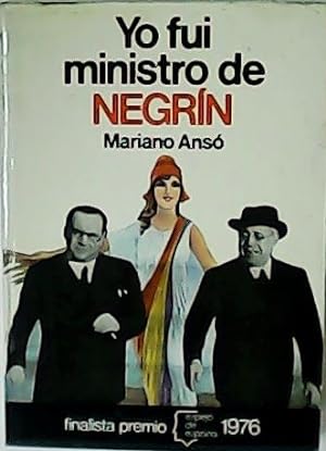 Seller image for Yo fui ministro de Negrn. Memorias ineludibles. for sale by Librera y Editorial Renacimiento, S.A.