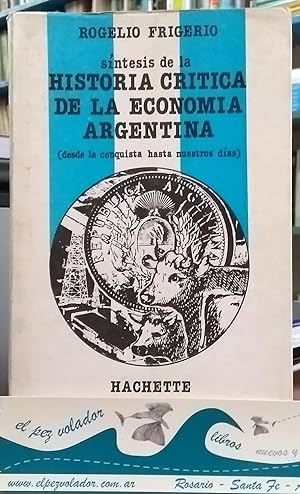 Imagen del vendedor de Sntesis De La Historia Critica De La Economia Argentina (desde La Conquista Hasta Nuestros das) a la venta por Librera El Pez Volador