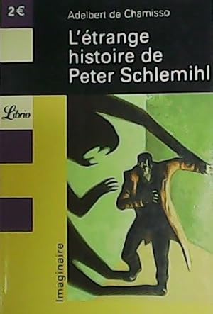 Seller image for L trange histoire de Peter Schlemihl. for sale by Librera y Editorial Renacimiento, S.A.