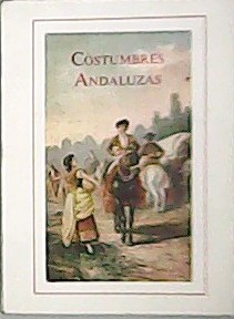 Imagen del vendedor de Costumbres Andalusaz. a la venta por Librera y Editorial Renacimiento, S.A.