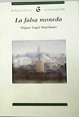 Imagen del vendedor de La falsa moneda. a la venta por Librera y Editorial Renacimiento, S.A.