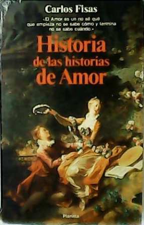 Imagen del vendedor de Historia de las historias de amor. a la venta por Librera y Editorial Renacimiento, S.A.